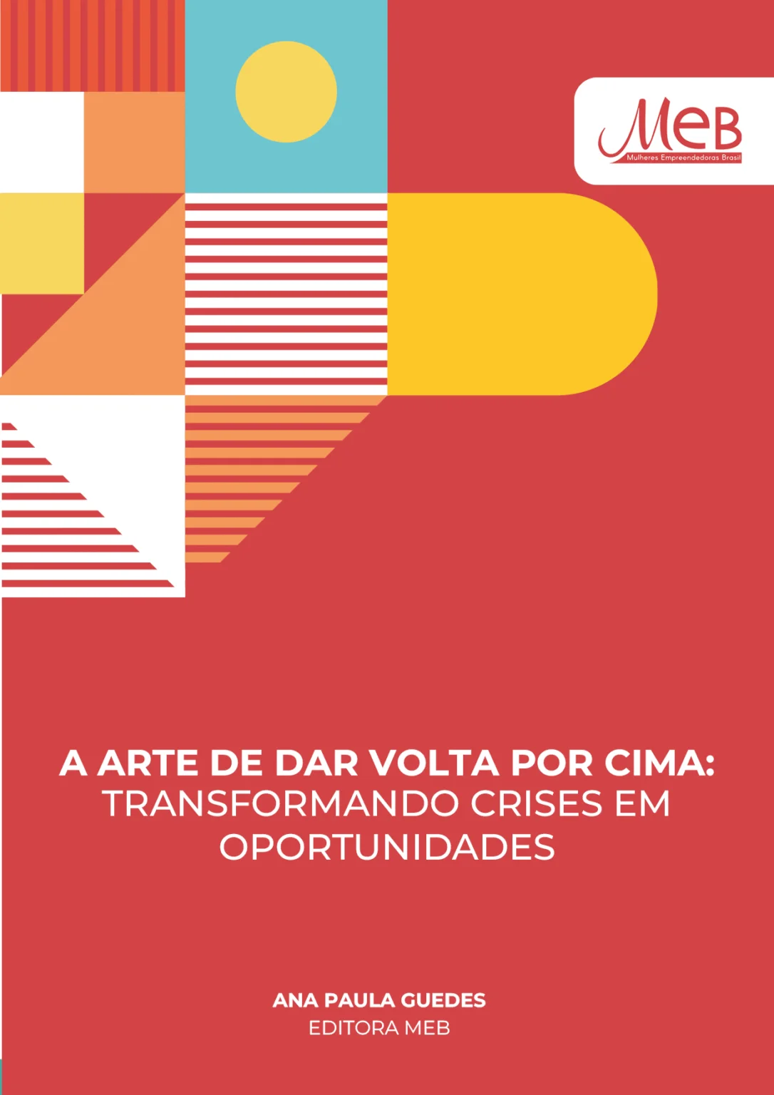 A-ARTE-DE-DAR-A-VOLTA-POR-CIMA-TRANSFORMANDO-CRISES-EM-OPORTUNIDADES-1-1086x1536