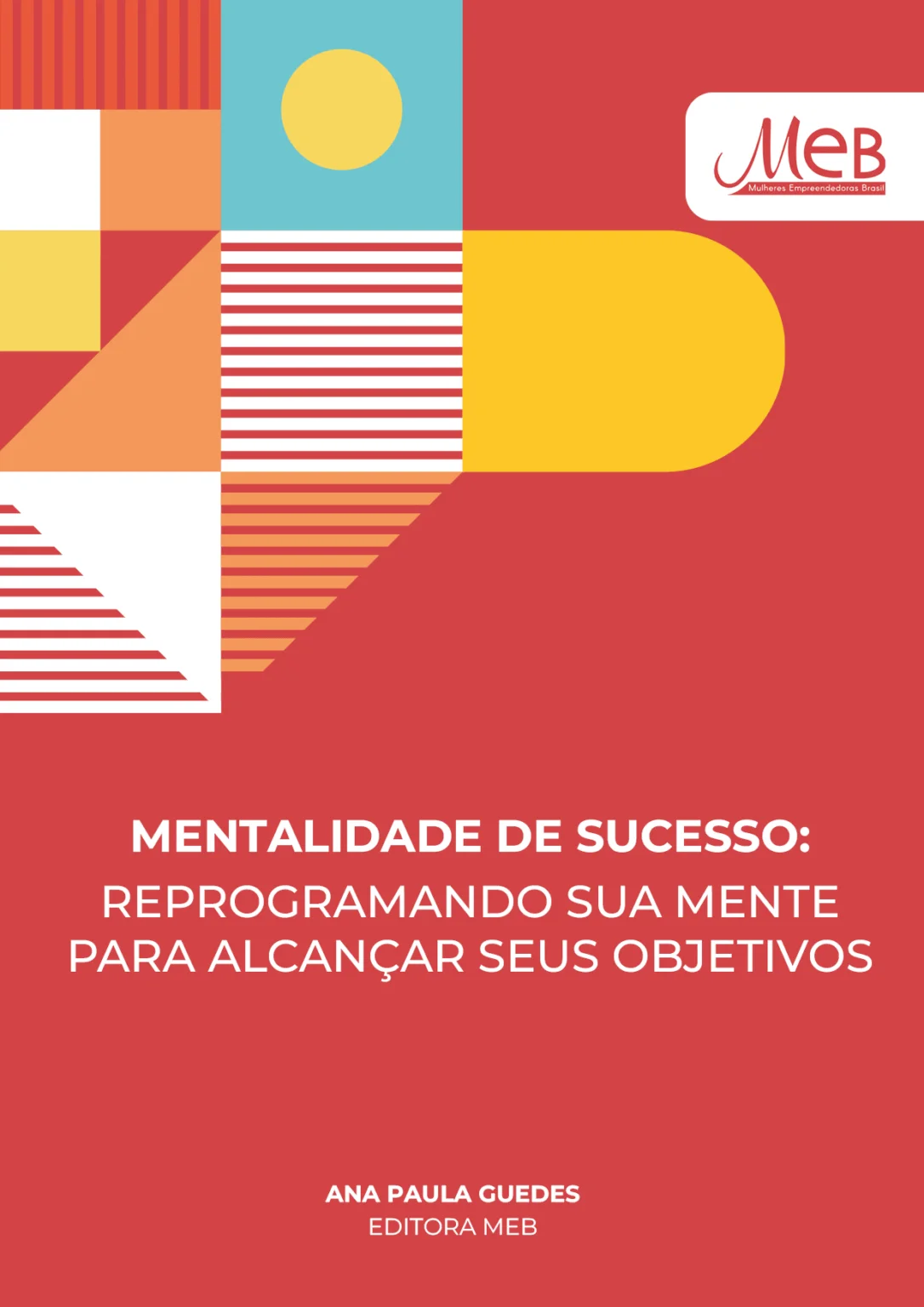 MENTALIDADE-DE-SUCESSO-REPROGRAMANDO-SUA-MENTE-PARA-ALCANCAR-SEUS-OBJETIVOS-1-1086x1536