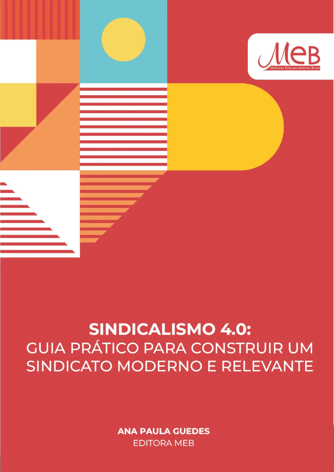 SINDICALISMO-4.0-GUIA-PRATICO-PARA-CONSTRUIR-UM-SINDICATO-1-1086x1536